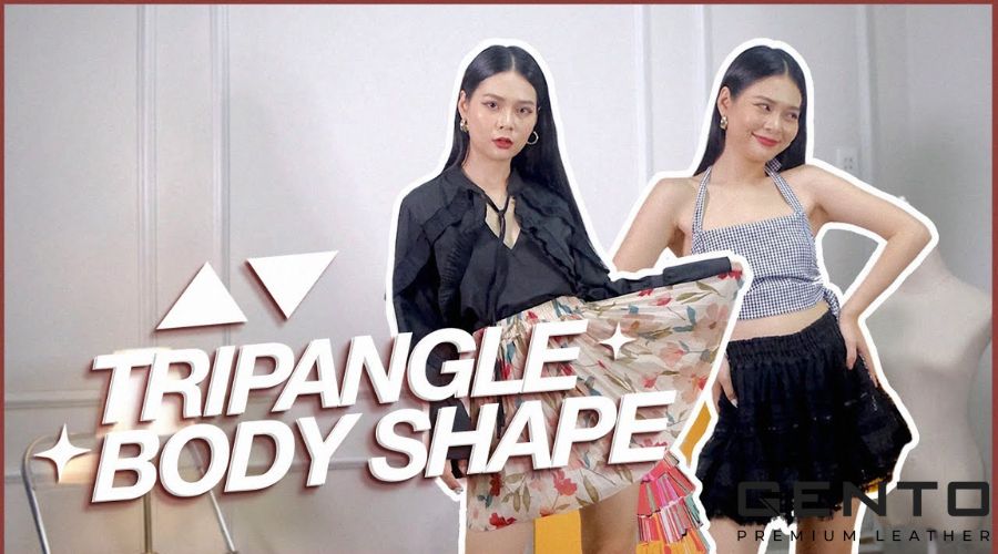 Dáng tam giác có cả ưu điểm và nhược điểm Dáng tam giác có cả ưu điểm và nhược điểm