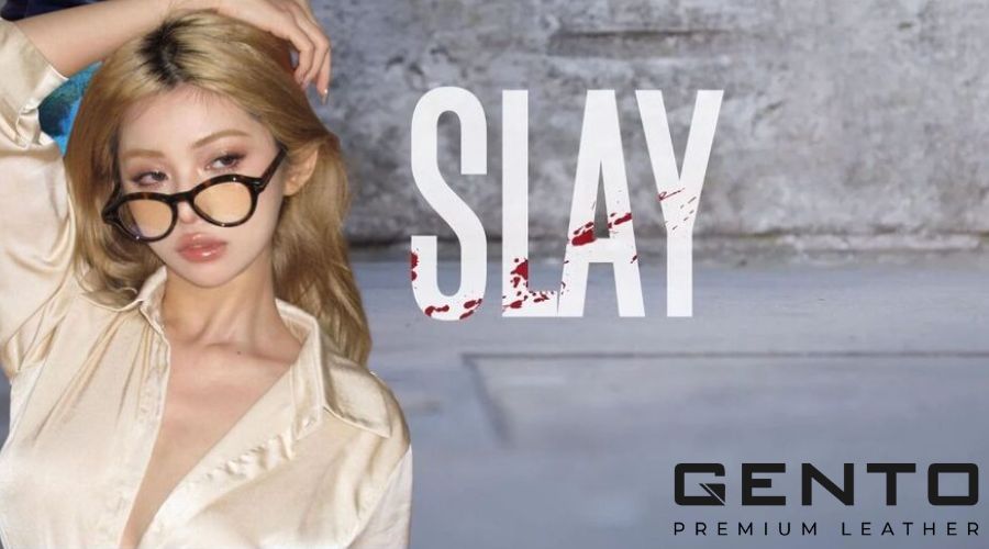 Slay là gì? Làm thế nào để trở thành Slay Girl, Slay Boy "chính hiệu" - GENTO Leather